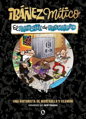 IBAÑEZ MITICO VOL. 02: EL PREBOSTE DE SEGURIDAD