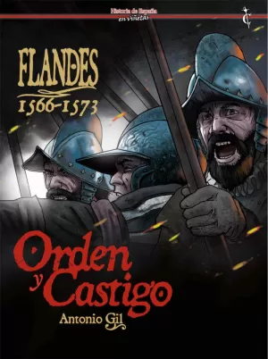 FLANDES 1566-1573. ORDEN Y CASTIGO