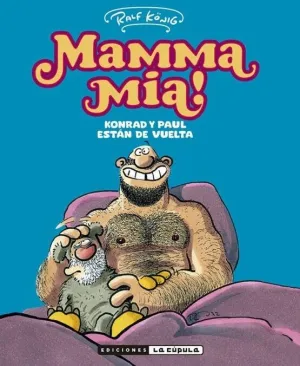 MAMMA MIA!: KONRAD Y PAUL ESTÁN DE VUELTA