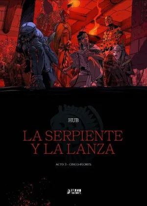 LA SERPIENTE Y LA LANZA VOL. 03: CINCO FLORES