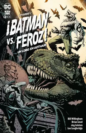 ¡BATMAN VS. FEROZ!: UN LOBO EN GOTHAM NUM. 2 DE 6