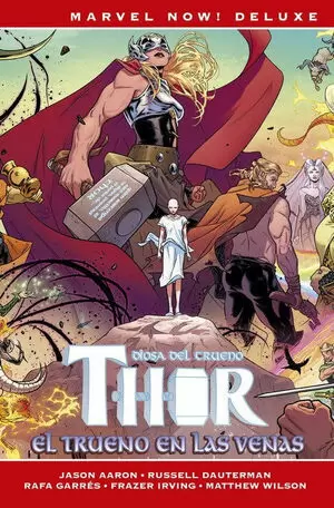 MARVEL NOW! DELUXE THOR VOL. 04: EL TRUENO EN LAS VENAS