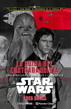 STAR WARS LA HUIDA DEL CONTRABANDISTA (NOVELA)