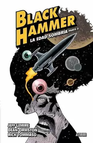 BLACK HAMMER 04. LA EDAD SOMBRIA. PARTE 2
