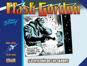 FLASH GORDON. ¡LA INVASION DE LOS SKORPI! 1958-1960 (DAILY STRIPS)