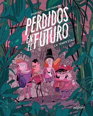 PERDIDOS EN EL FUTURO 01. LA TEMPESTAD