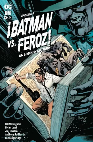 ¡BATMAN VS. FEROZ!: UN LOBO EN GOTHAM Nº. 5 DE 6