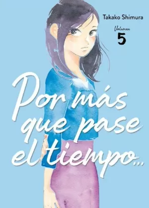 POR MÁS QUE PASE EL TIEMPO... 05