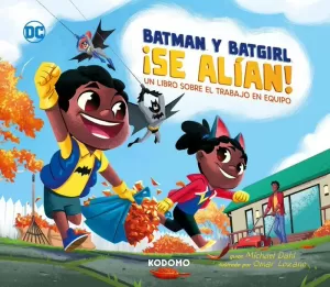 ¡BATMAN Y BATGIRL SE ALÍAN!: UN LIBRO SOBRE EL TRABAJO EN EQUIPO