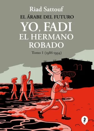 EL ÁRABE DEL FUTURO. YO, FADI, EL HERMANO ROBADO VOL. 01