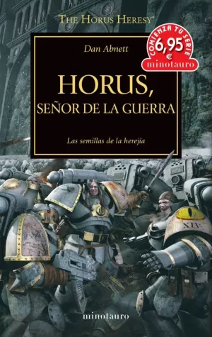 LA HEREJIA DE HORUS 01: HORUS SEÑOR DE LA GUERRA (