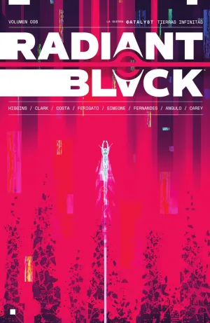 RADIANT BLACK VOL. 06: LA GUERRA CATALYST (TIERRAS INFINITAS)