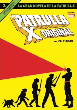 LA GRAN NOVELA DE LA PATRULLA-X 1. LA PATRULLA-X ORIGINAL