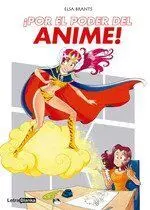 ¡POR EL PODER DEL ANIME!