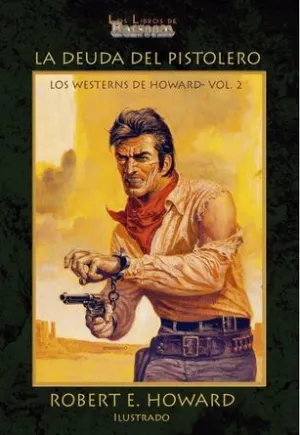 LA DEUDA DEL PISTOLERO (LOS WESTERNS DE HOWARD VOL. 02)