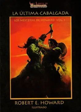 LA ULTIMA CABALGADA (LOS WESTERNS DE HOWARD VOL. 01