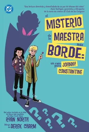 EL MISTERIO DE LA MAESTRA MAS BORDE: UN CASO PARA JOHNNY CNSTANTINE