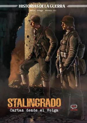 STALINGRADO: CARTAS DESDE EL VOLGA
