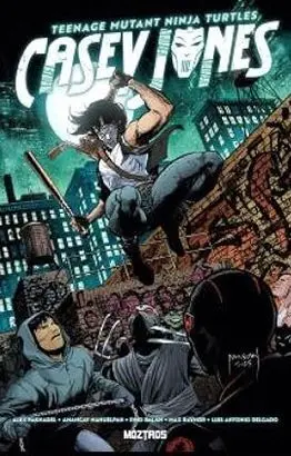 TEENAGE MUTANT NINJA TURTLES : CASEY JONES