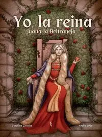 YO, LA REINA: JUANA LA BELTRANEJA